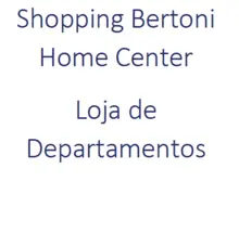 Shopping Bertoni Home Center  Loja de Departamentos